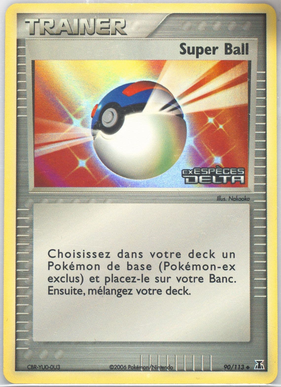 Super Ball-Reverse Foil (90) 2006 Pokemon French EX Delta Species