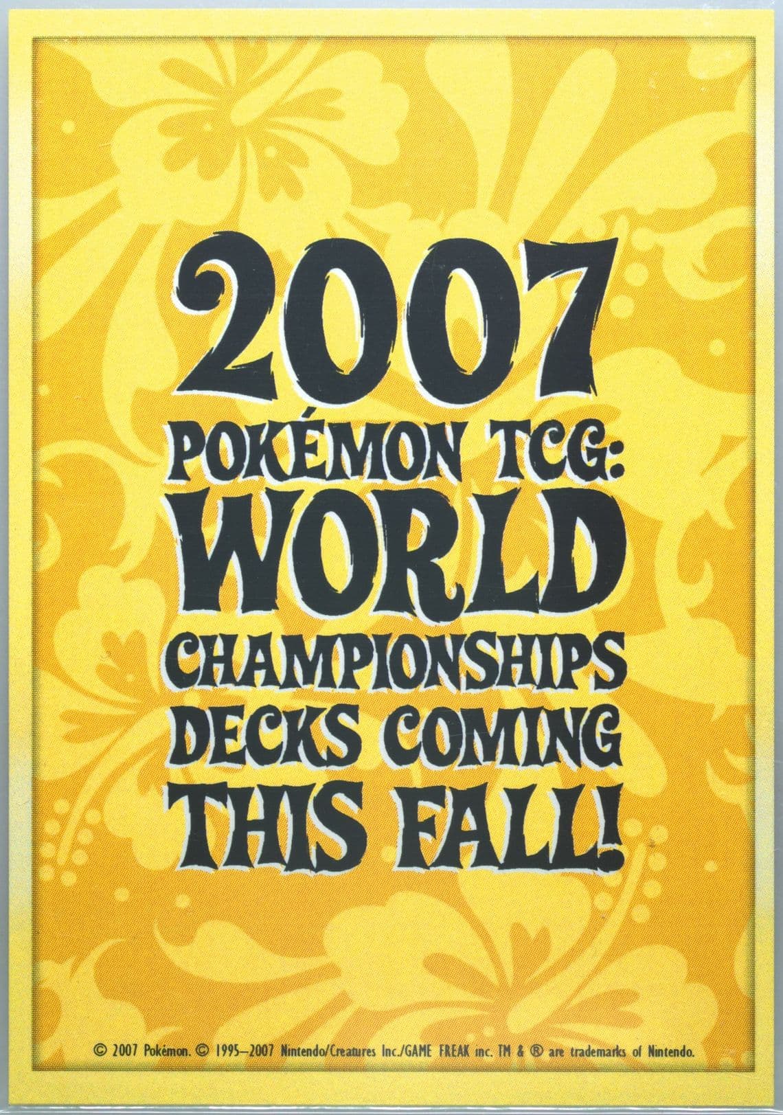 2007 Pokemon TCG World Championships Decks Coming This Fall! Welcome Kit 2007 Pokemon Insert Cards